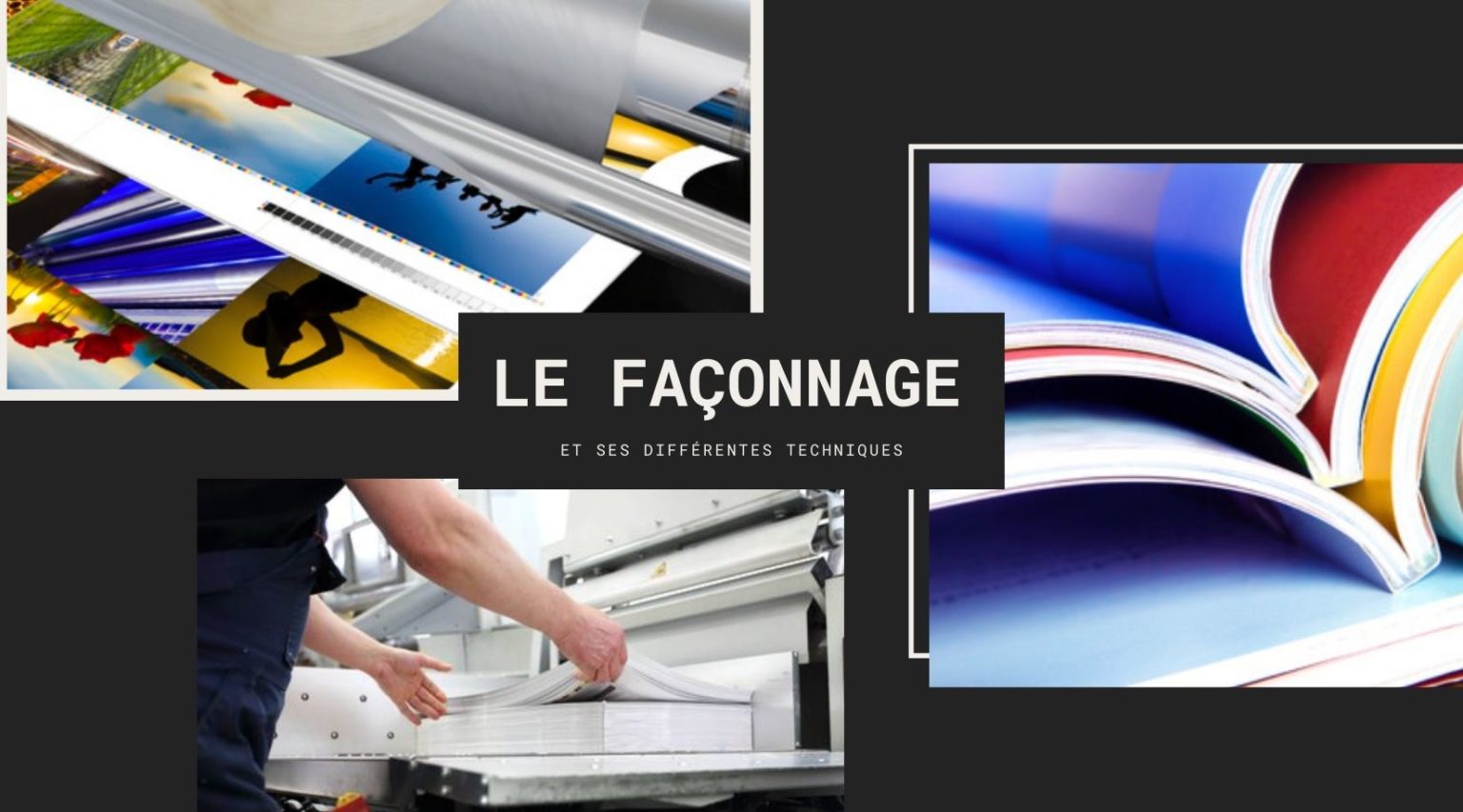 Tout comprendre sur le façonnage en imprimerie Roux Développement